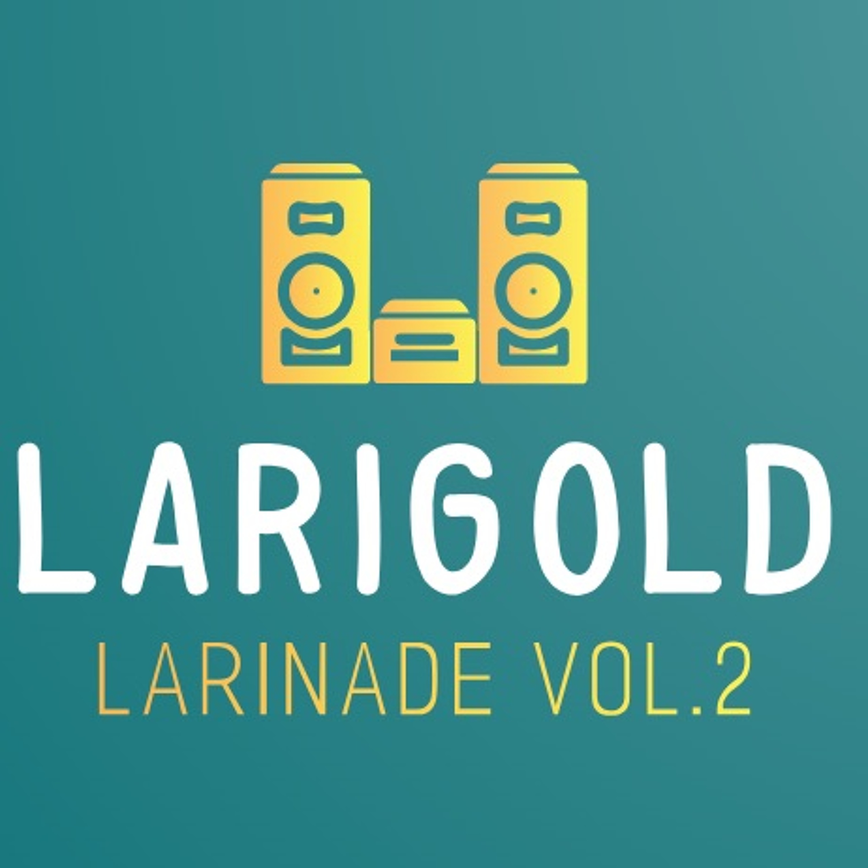 Larinade Vol.2 episode artwork