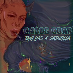 CHAOS CORP w/ SADZILLA x DEPTHS OF TITAN