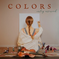 Carley Arrowood - "Colors"