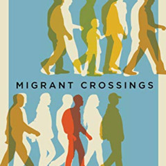 [View] KINDLE 🖊️ Migrant Crossings: Witnessing Human Trafficking in the U.S. by  Ann