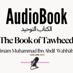 [AUDIOBOOK] Kitaabut Tawheed - Volume 6/7