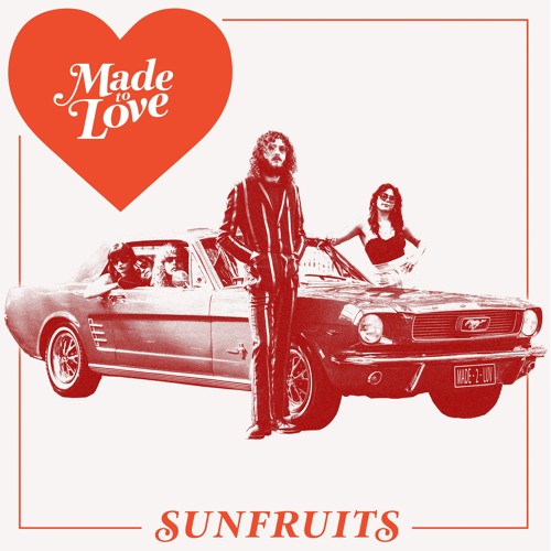 Sunfruits - Made To Love