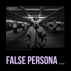 False Persona - High Fidelity Takeover