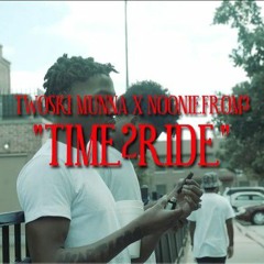 Twoski Munna x NoonieFrom3 "Time2Ride"