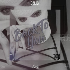 Ozlig - Back To You