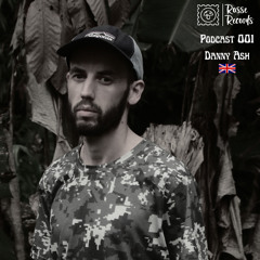 ROSSE PODCAST - 001 - Danny Ash (UK)
