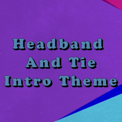 Headband and Tie Intro Theme (Made by Ai) (Cover Of PSWG)