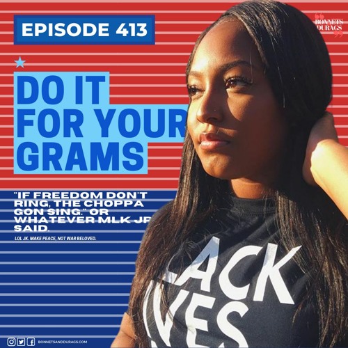 Stream episode "Do It For Your Grams" ft. @via.simone by Bonnets & Durags  Podcast podcast | Listen online for free on SoundCloud