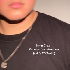 Inner City - Pennies From Heaven (Kvlr´s CSD Edit)