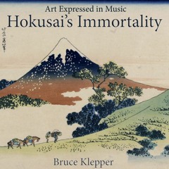 Art Expressed in Music - Hokusai's Immortality