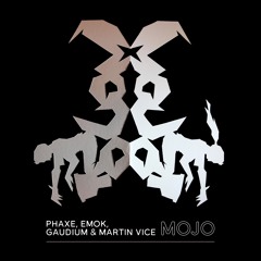 Phaxe, Gaudium, Emok, Martin Vice - Mojo (Original mix)- Out April 8th!
