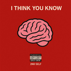 I Think You Know