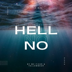 Hell No (Club Mix)(prod. YellowbearBeats)
