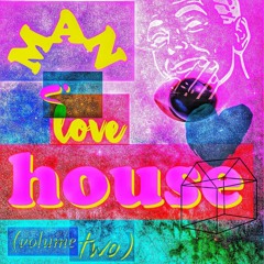 Man I Love House Vol. 2
