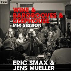 Wine & Bargrooves & Deephouse Mix Session