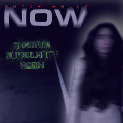 Now - Quantum Wubbularity Remix