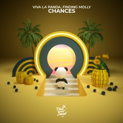 Viva La Panda, Finding Molly - Chances