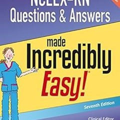 *Document= NCLEX-RN Questions & Answers Made Incredibly Easy! (Incredibly Easy! Series®) BY Sus