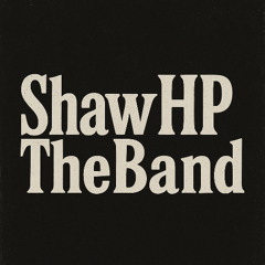 ShawHPTheBand Tola AfterMath Prt.1