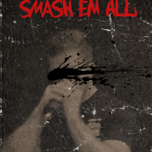Smash em all (guitar mix)
