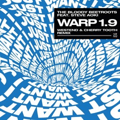 The Bloody Beetroots, Steve Aoki - Warp 1.9 (Westend & Cherry Tooth Remix)