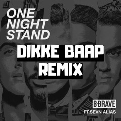 One Night Stand (DIKKE BAAP REMIX) [FREE DOWNLOAD]
