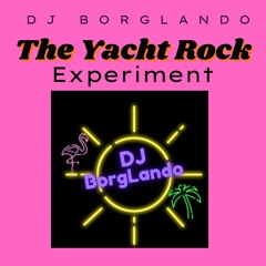 The Yacht Rock Experiment (A 3 Hour Tour Mix)