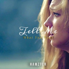 Tell Me What You Want