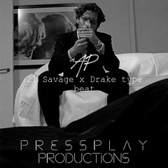 21 Savage X Drake Type Beat American Psycho Prod PRESSPLAYPROD