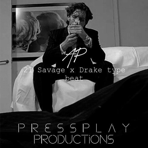 21 Savage X Drake Type Beat American Psycho Prod PRESSPLAYPROD