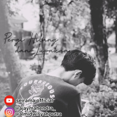 PERGI HILANG DAN LUPAKAN (cover)