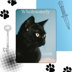 Wholesomely Goth