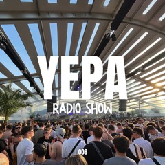 Gwenoche presents YEPA Radio Show 006