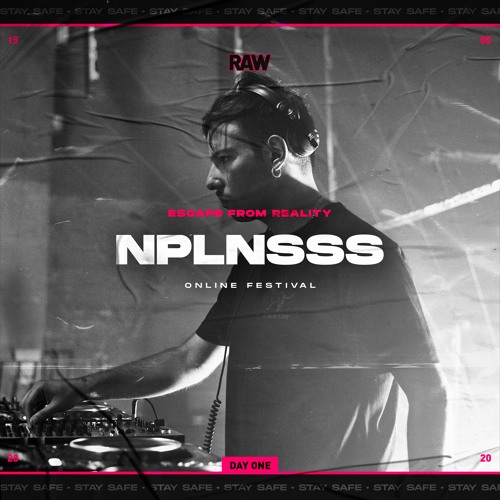 NPLNSSS | RAW Escape From Reality II