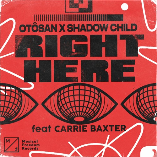 Otosan x Shadow Child - Right Here (feat Carrie Baxter)