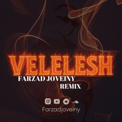 Koorosh X Arta - Velelesh  (Farzad Joveiny Remix)