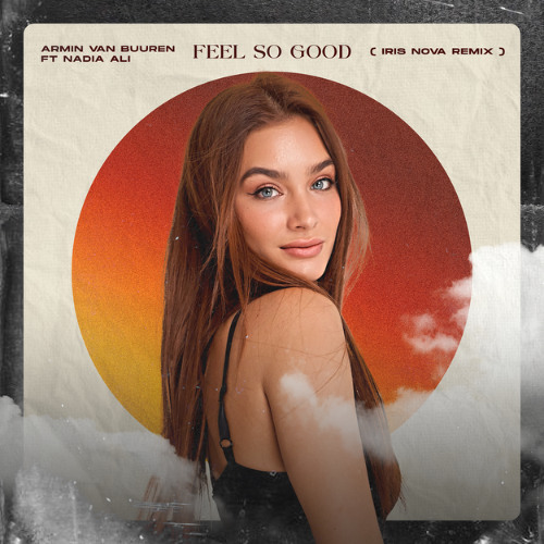 FEEL SO GOOD ARMIN VAN BUUREN - IRIS NOVA REMIX (FILTERED)