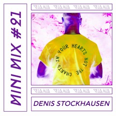 // DIANA Mini Mix #21 // Denis Stockhausen