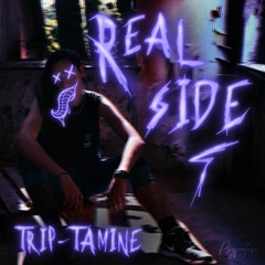 Trip-Tamine - Real Side ★FREE DOWNLOAD★