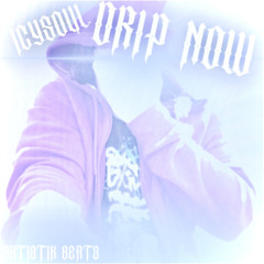 Drip now (prod. artistik beats)
