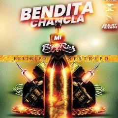 BENDITA MI CHANCLA - RE$TREPO DJ