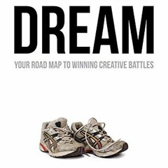 View PDF 🗃️ Running Down a Dream: Your Road Map to Winning Creative Battles by  Tim
