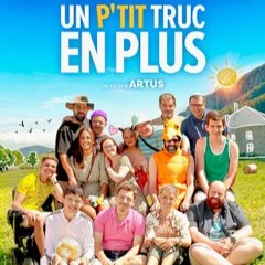 [.VOIR.]~ Un p'tit truc en plus 2024 en Streaming-VF en [FR!] Gratuitement