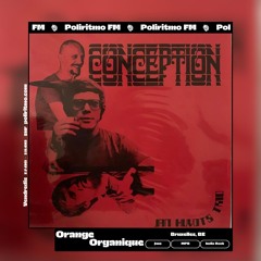 Conception  - Jan Huydts w/Orange Organique 28-11-25