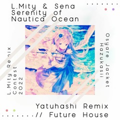 L.Mity & Sena - Serenity of Nautica Ocean (Yatuhashi Remix) for LMRC 2022