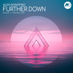 Alex Donofrio - Further Down (Original mix) [M-Sol Records]
