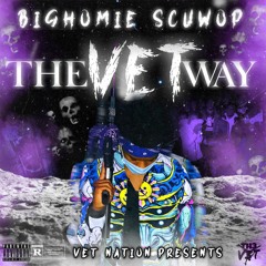 BIGHOMIE SCUWOP - MAKE A WAY FT. EJIZZLE & TERRIO DAVET