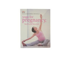 View EPUB 📂 Yoga for Pregnancy, Birth, and Beyond by  Francoise Barbira Freedman PDF