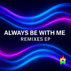 02, Always Be With Me - Take My Hand Mix