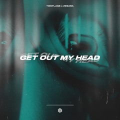 TWOFLAGS & Zesawa - Get Out My Head